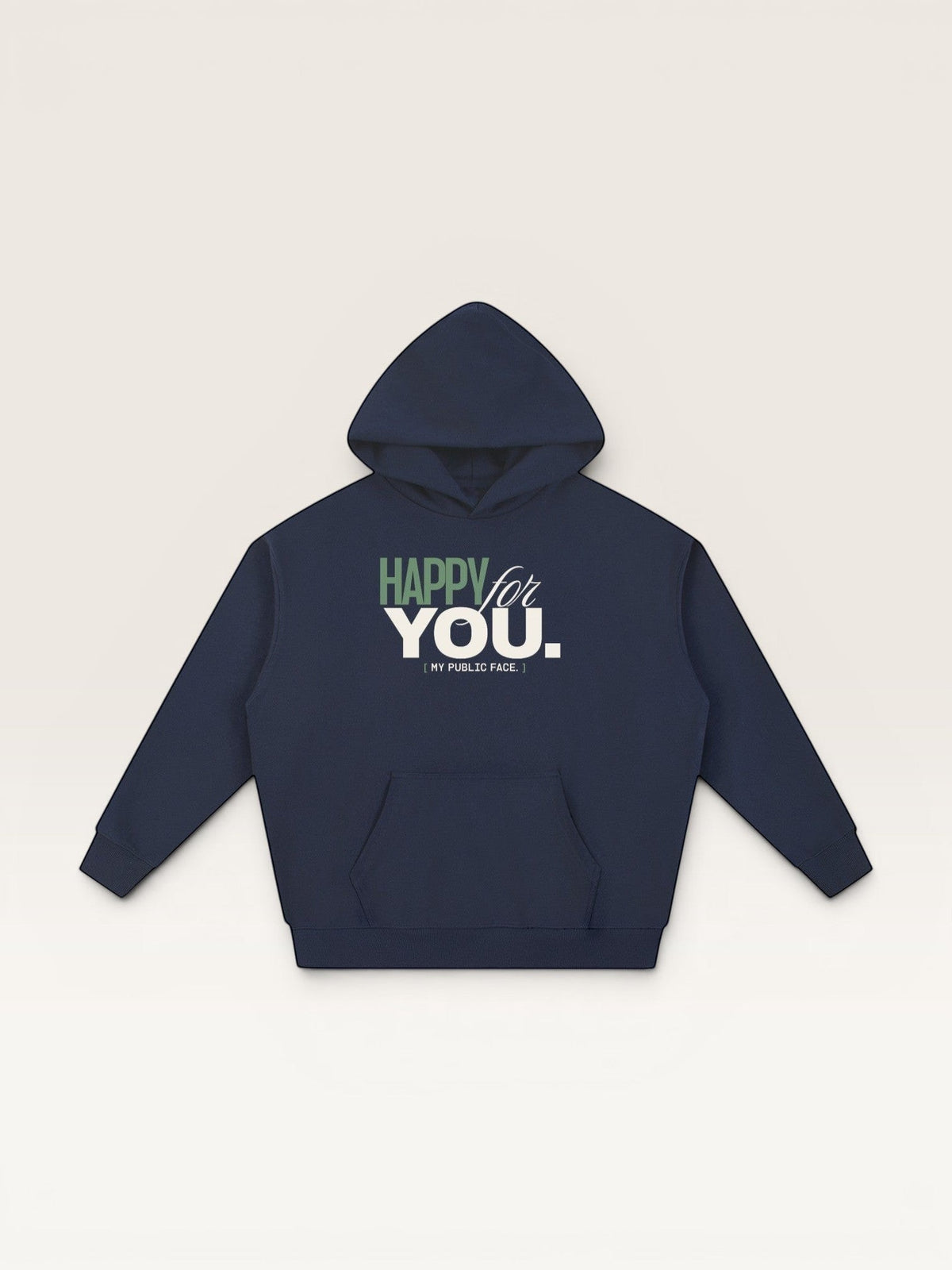 Navy Blue - HAPPY FOR YOU HOODIE, oversized heavyweight cotton-poly fleece