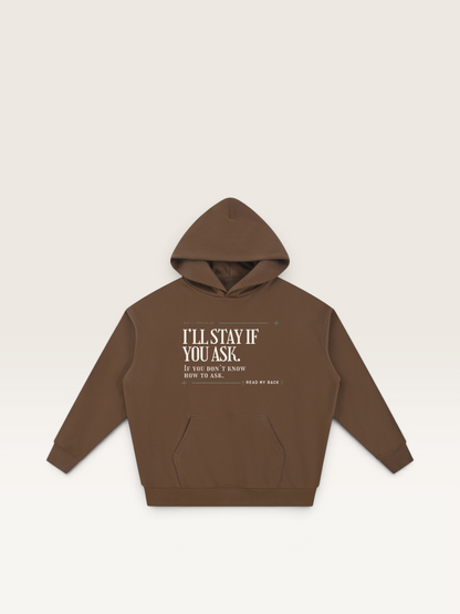 Coffee - I'LL STAY IF YOU ASK HOODIE, WEARCAPTION heavyweight oversized front view