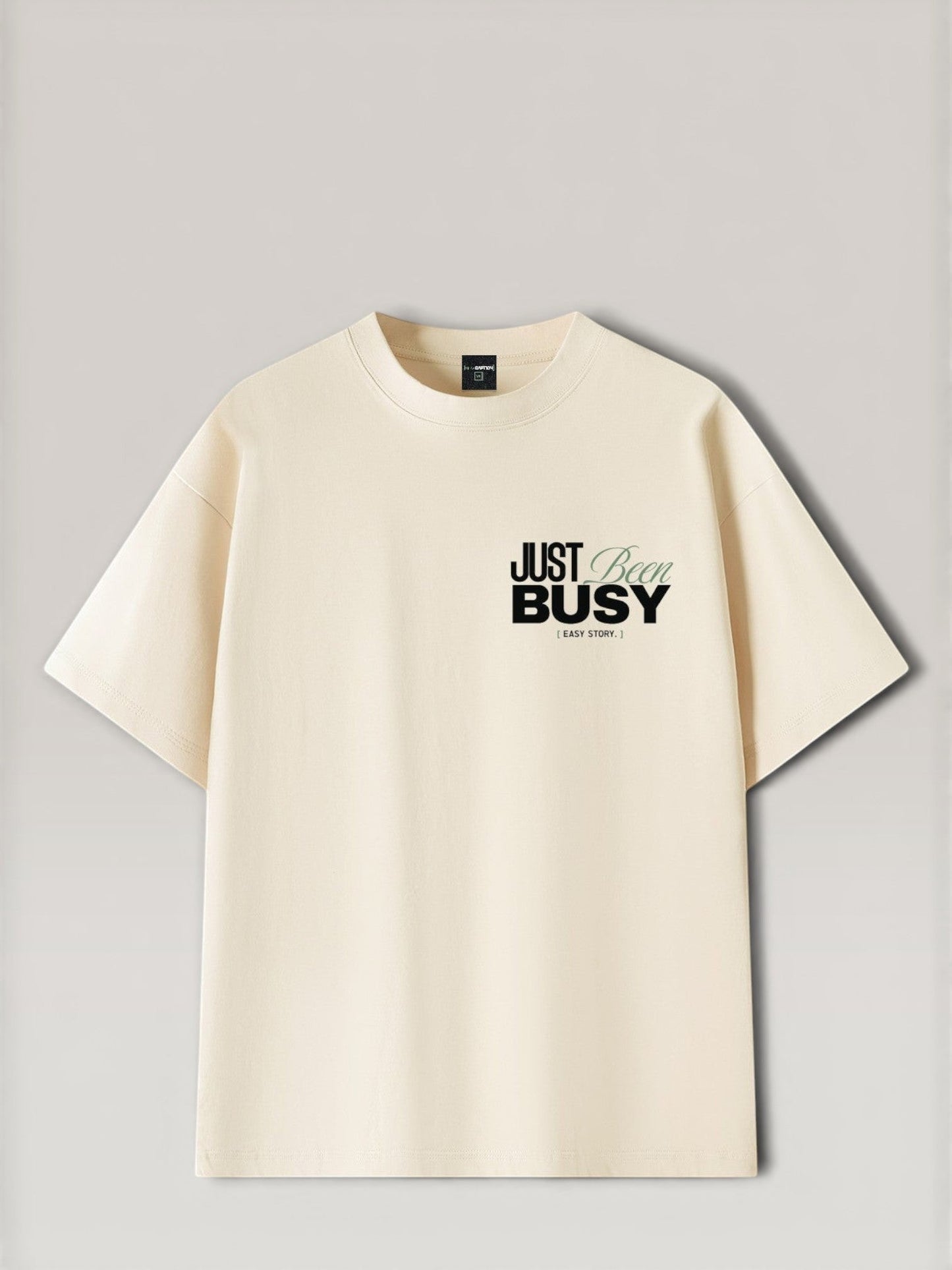 JUST BEEN BUSY TEE