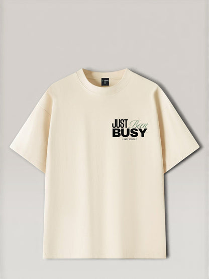 JUST BEEN BUSY TEE