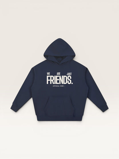 WE ARE JUST FRIENDS HOODIE