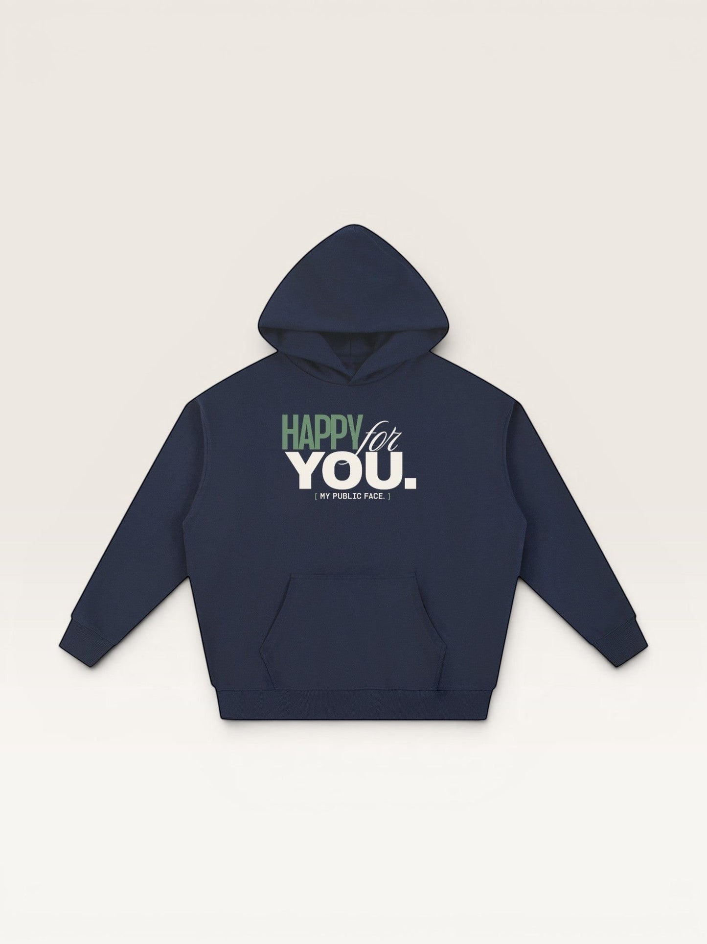 HAPPY FOR YOU HOODIE