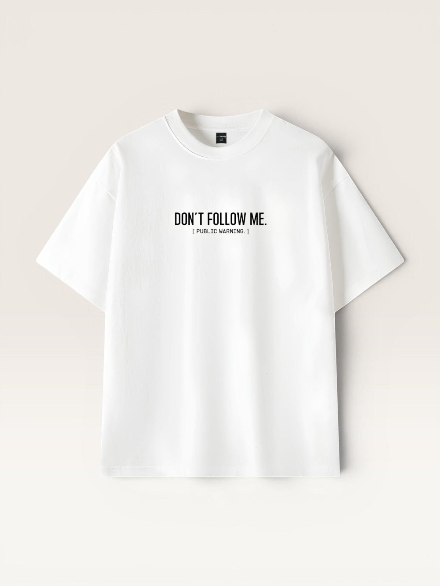 DON'T FOLLOW ME TEE