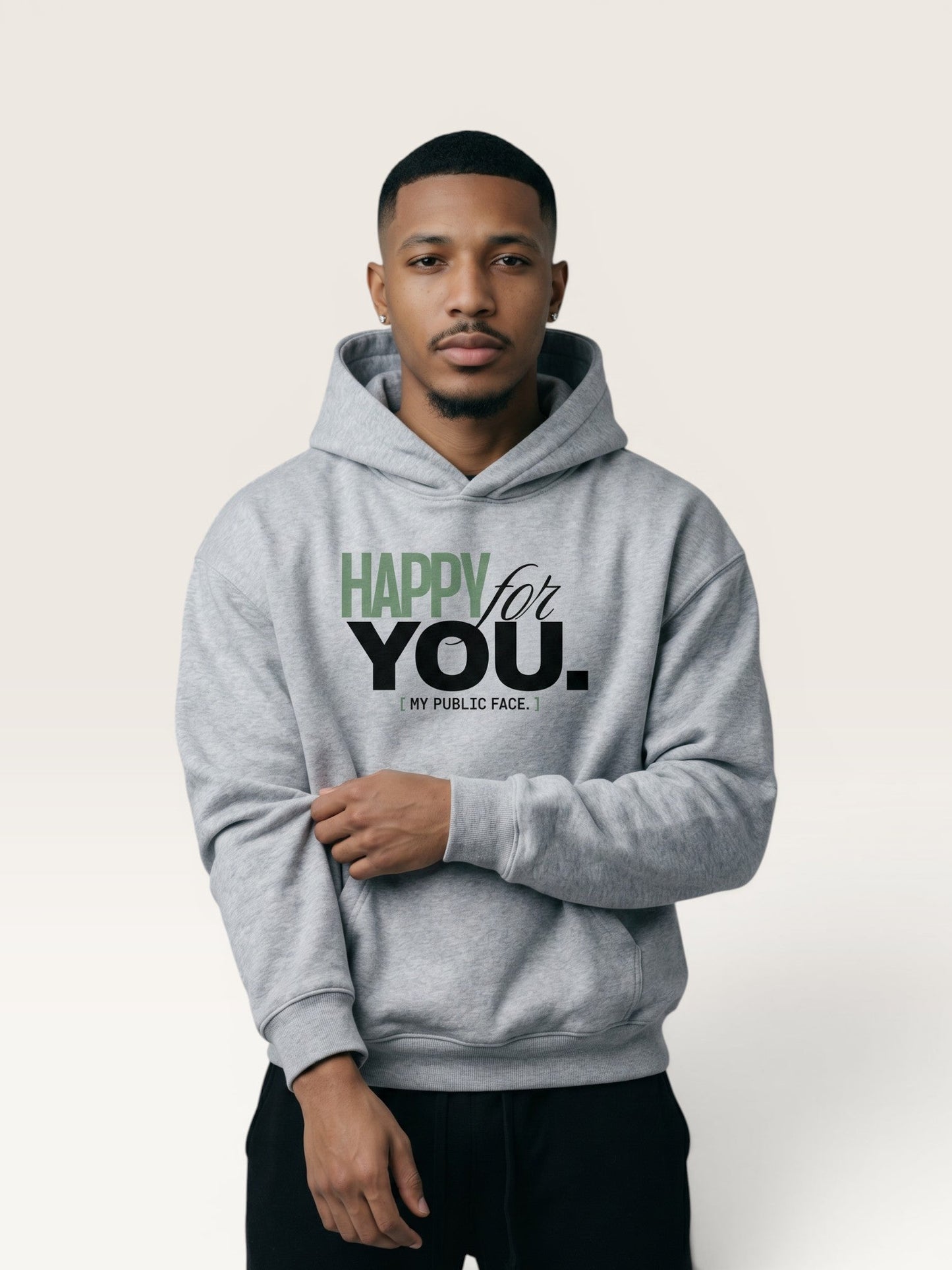 HAPPY FOR YOU HOODIE