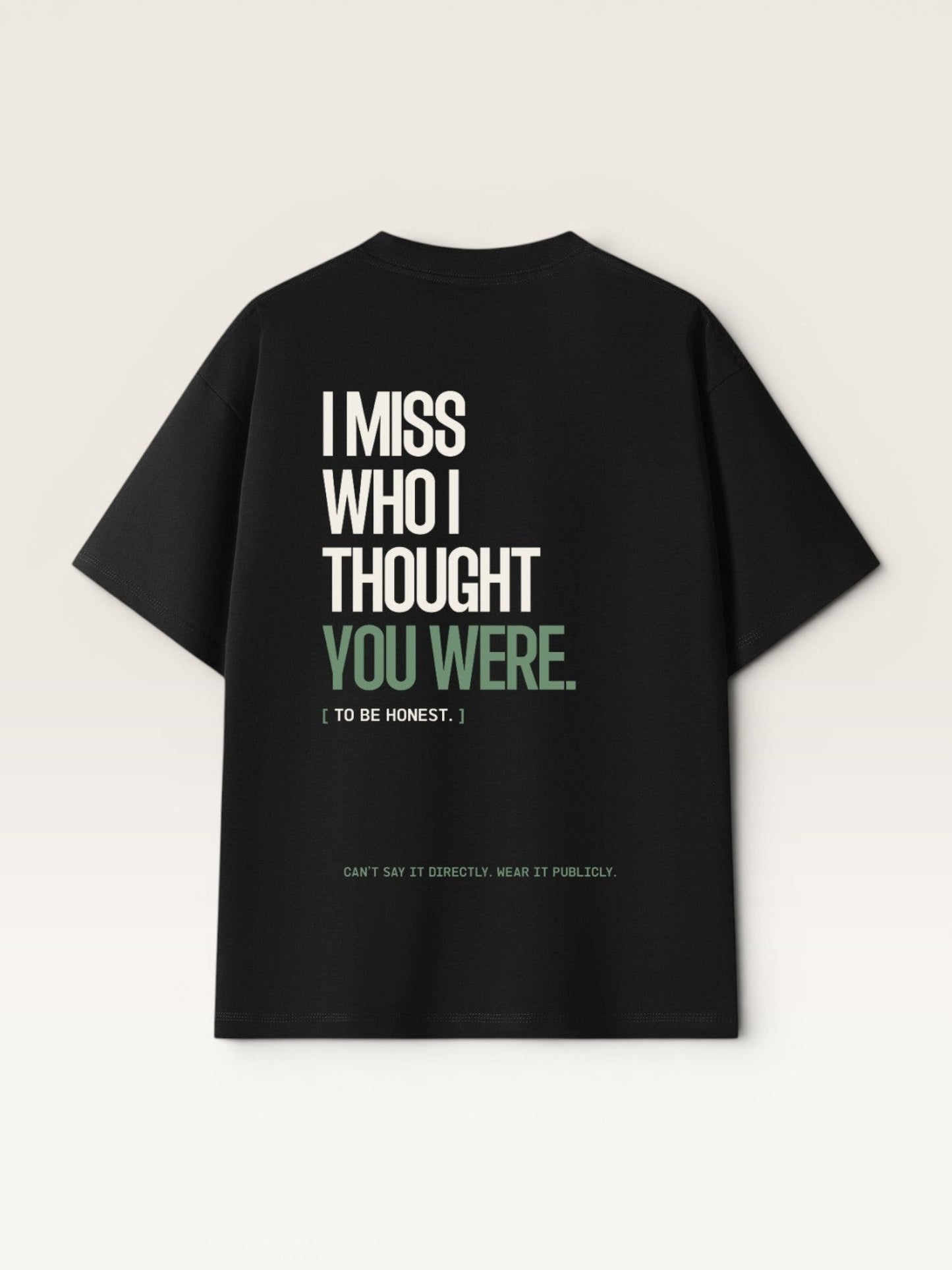 I DON'T MISS YOU TEE