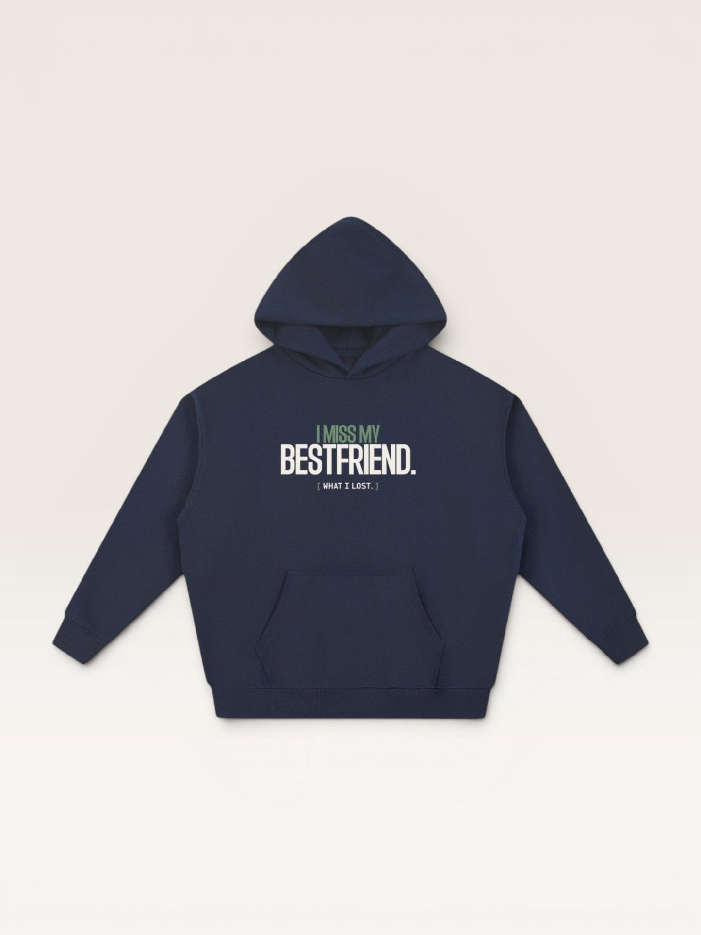 I MISS MY BEST FRIEND HOODIE