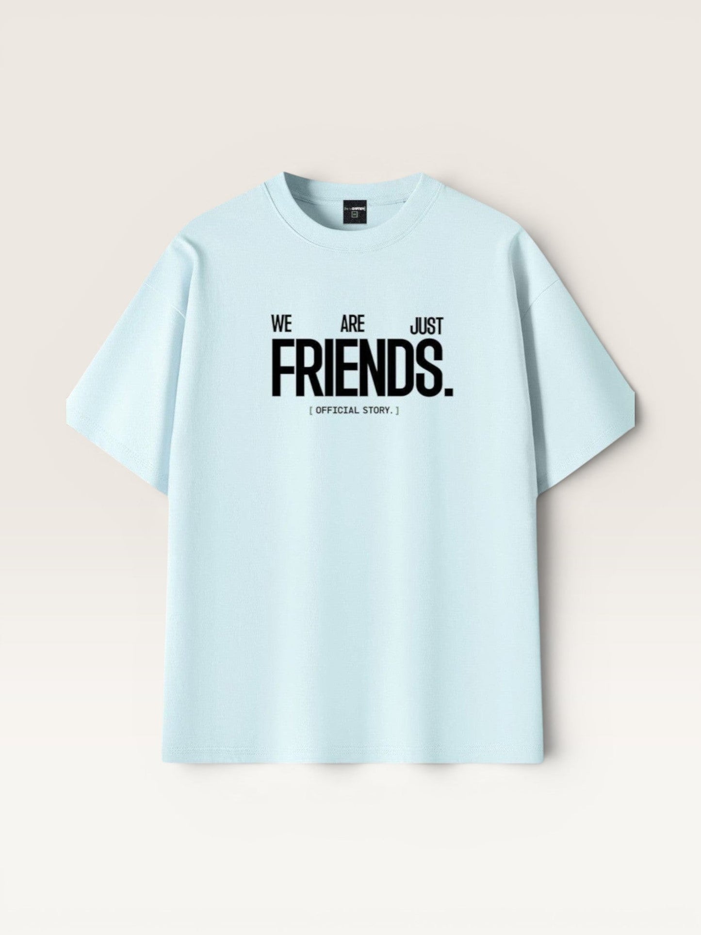 WE ARE JUST FRIENDS TEE