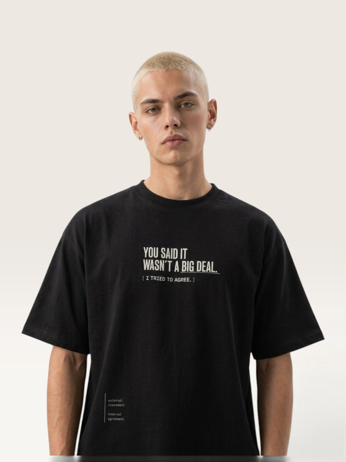 Black - heavyweight cotton oversized t-shirt with white IT WASN'T A BIG DEAL graphic print on the front