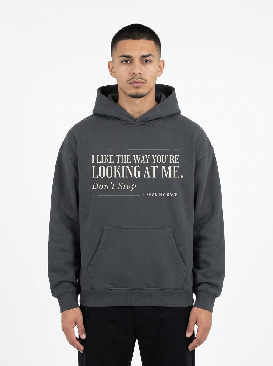 Dark Gray - THE WAY YOU'RE LOOKING AT ME HOODIE, WEARCAPTION heavyweight oversized front view