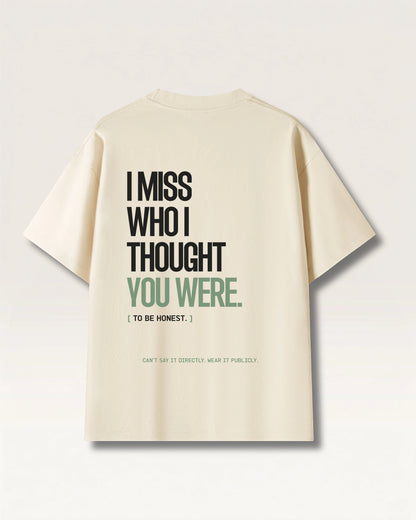 Mild Apricot - I DON'T MISS YOU TEE, oversized heavyweight cotton