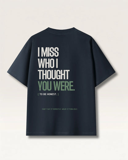 Navy Blue - I DON'T MISS YOU TEE, oversized heavyweight cotton