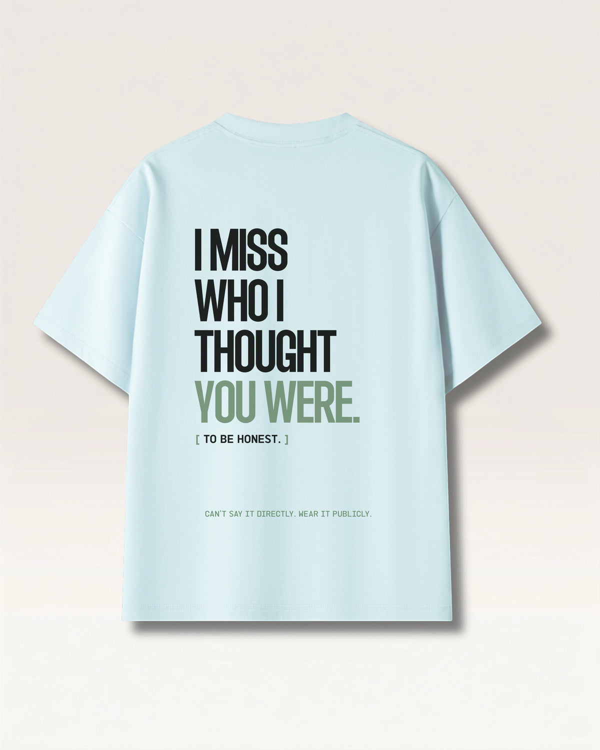 Sky Blue - I DON'T MISS YOU TEE, oversized heavyweight cotton