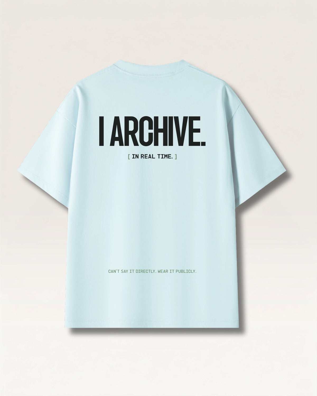 Sky Blue - I DON'T REACT TEE, oversized heavyweight cotton