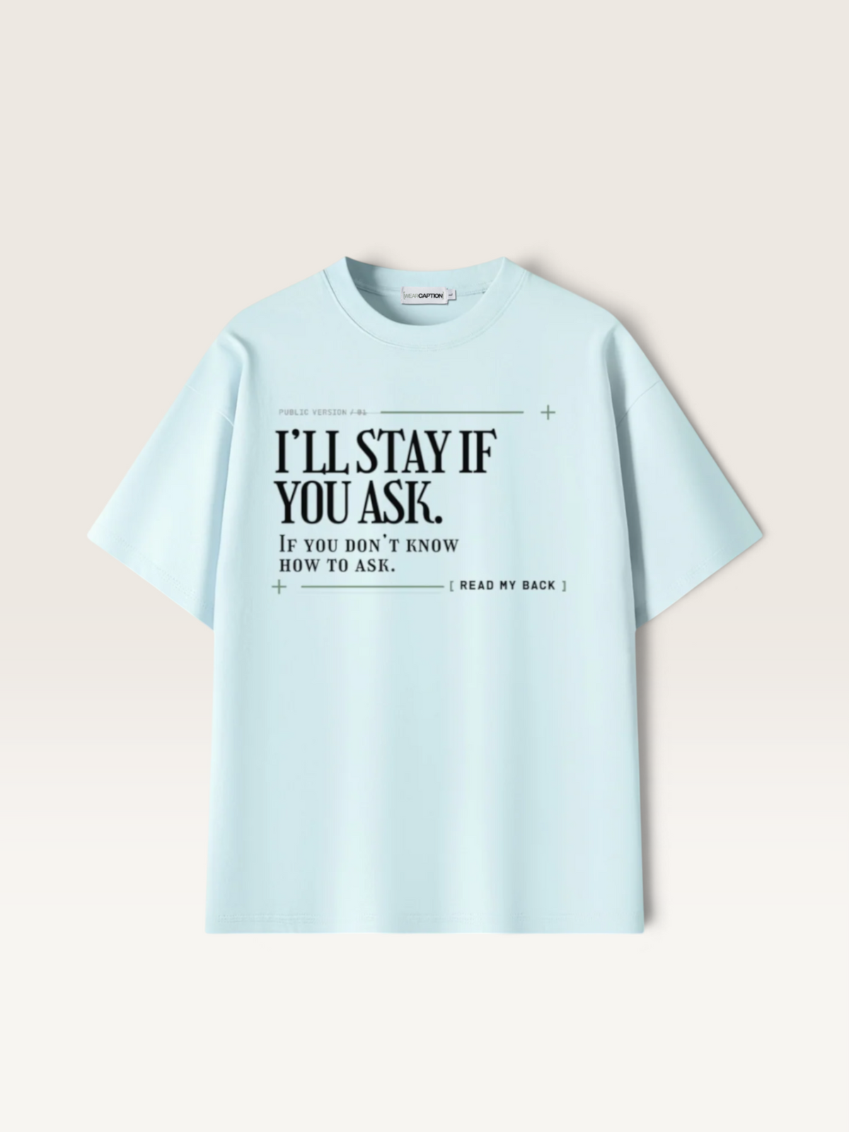 Sky Blue - I'LL STAY IF YOU ASK TEE, WEARCAPTION heavyweight oversized front view