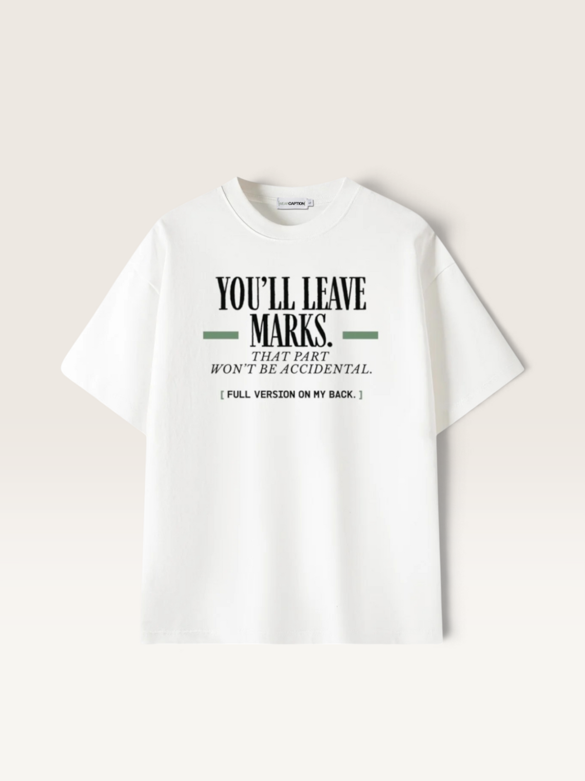 White - YOU'LL LEAVE MARKS TEE, WEARCAPTION heavyweight oversized front view