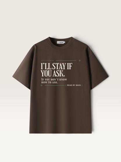Coffee - I'LL STAY IF YOU ASK TEE, WEARCAPTION heavyweight oversized front view