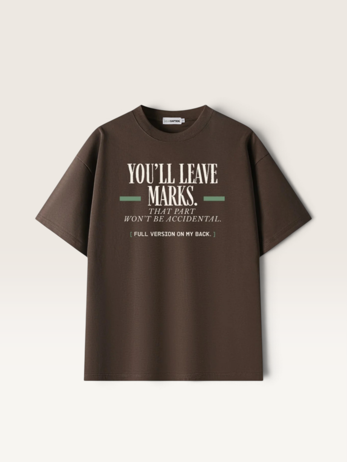 Coffee - YOU'LL LEAVE MARKS TEE, WEARCAPTION heavyweight oversized front view