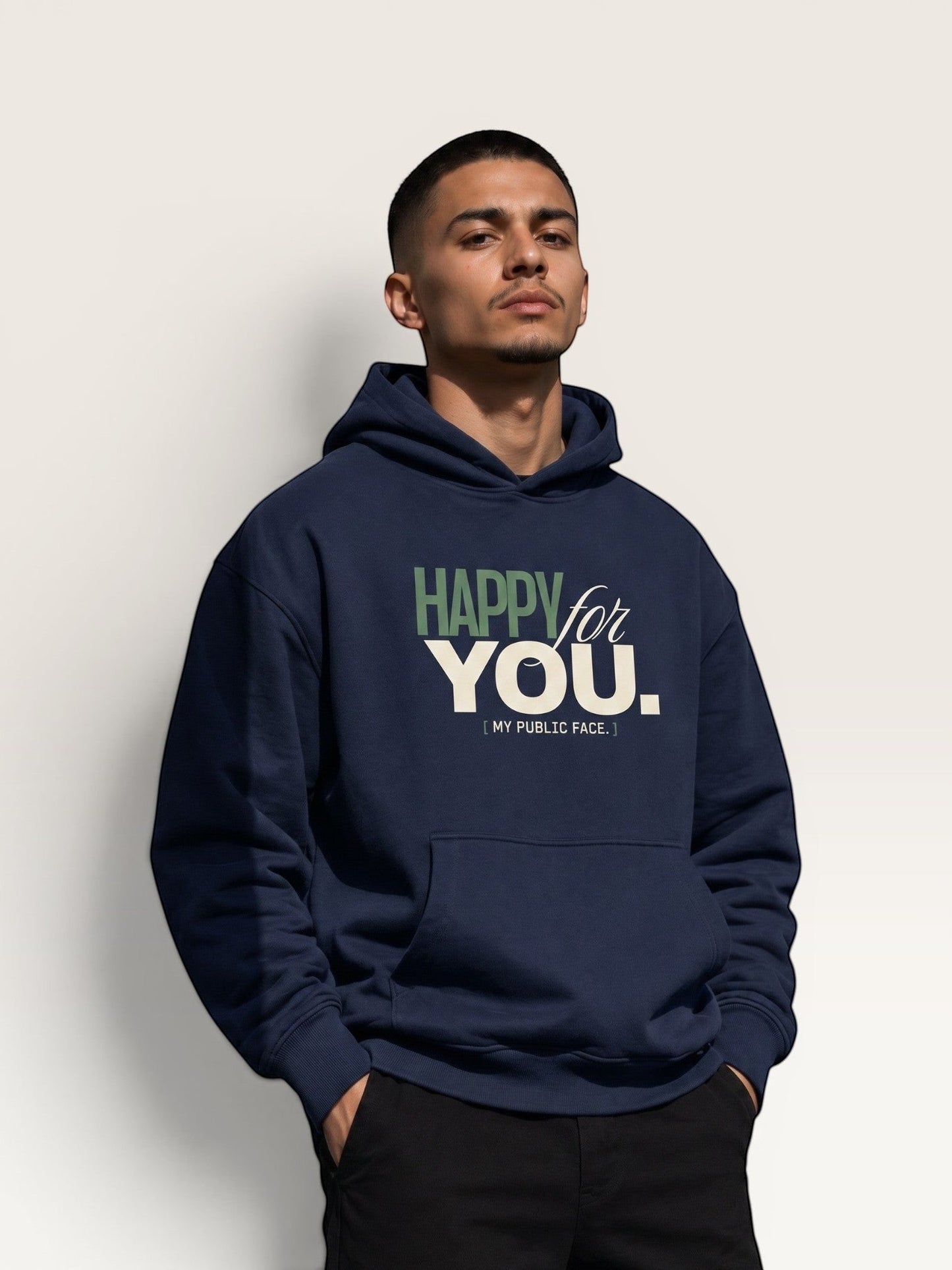 HAPPY FOR YOU HOODIE