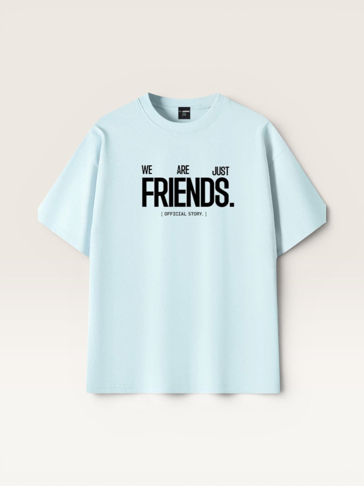 WE ARE JUST FRIENDS TEE