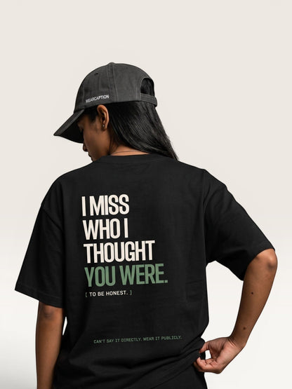 Black - I DON'T MISS YOU TEE, oversized heavyweight cotton