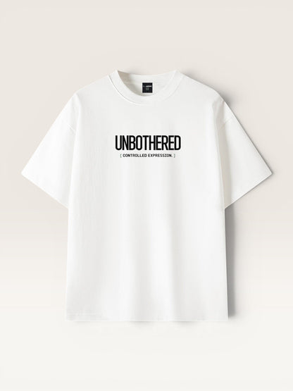 UNBOTHERED TEE