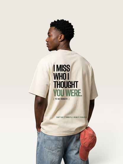 Mild Apricot - I DON'T MISS YOU TEE, oversized heavyweight cotton
