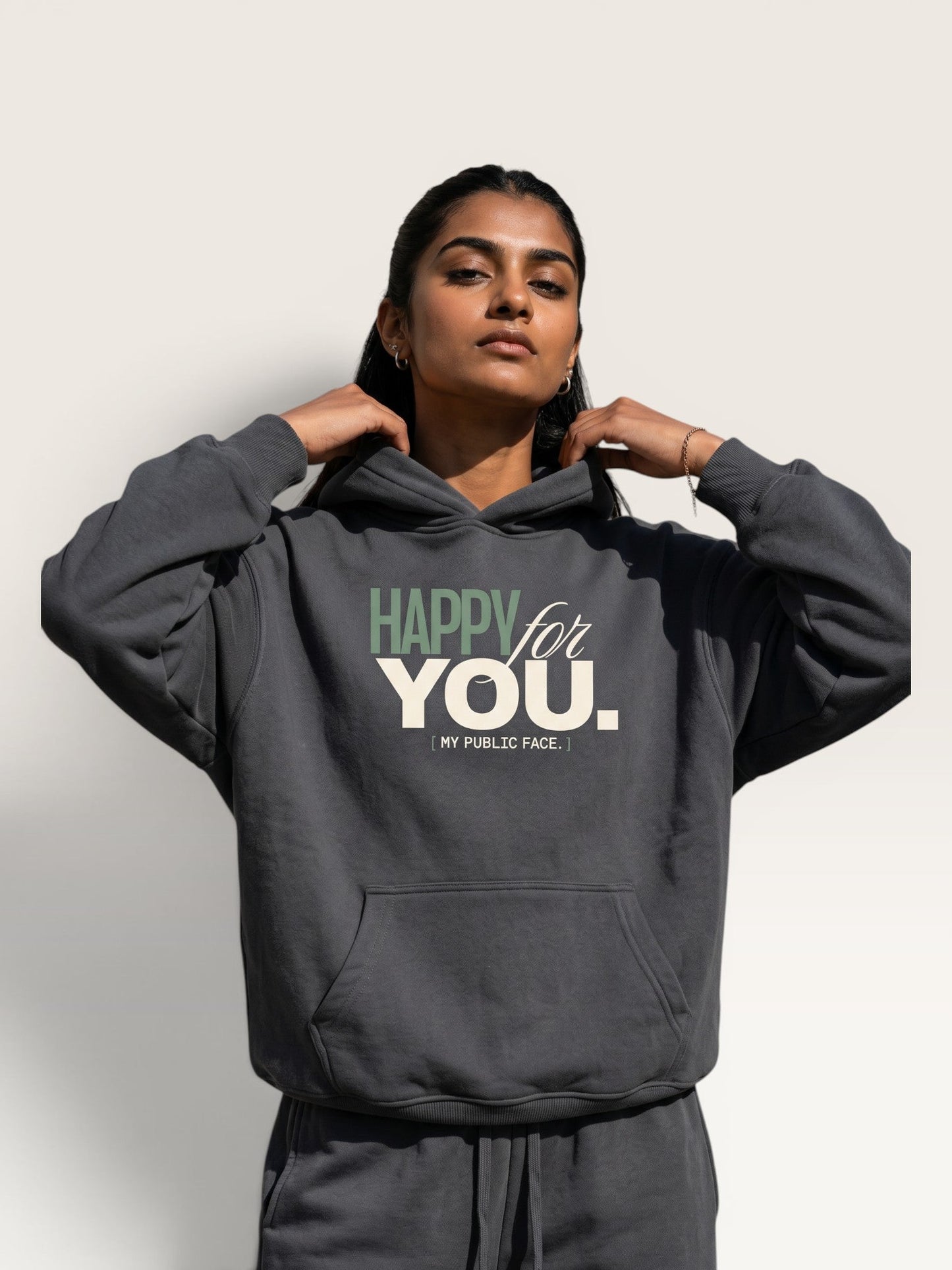 HAPPY FOR YOU HOODIE