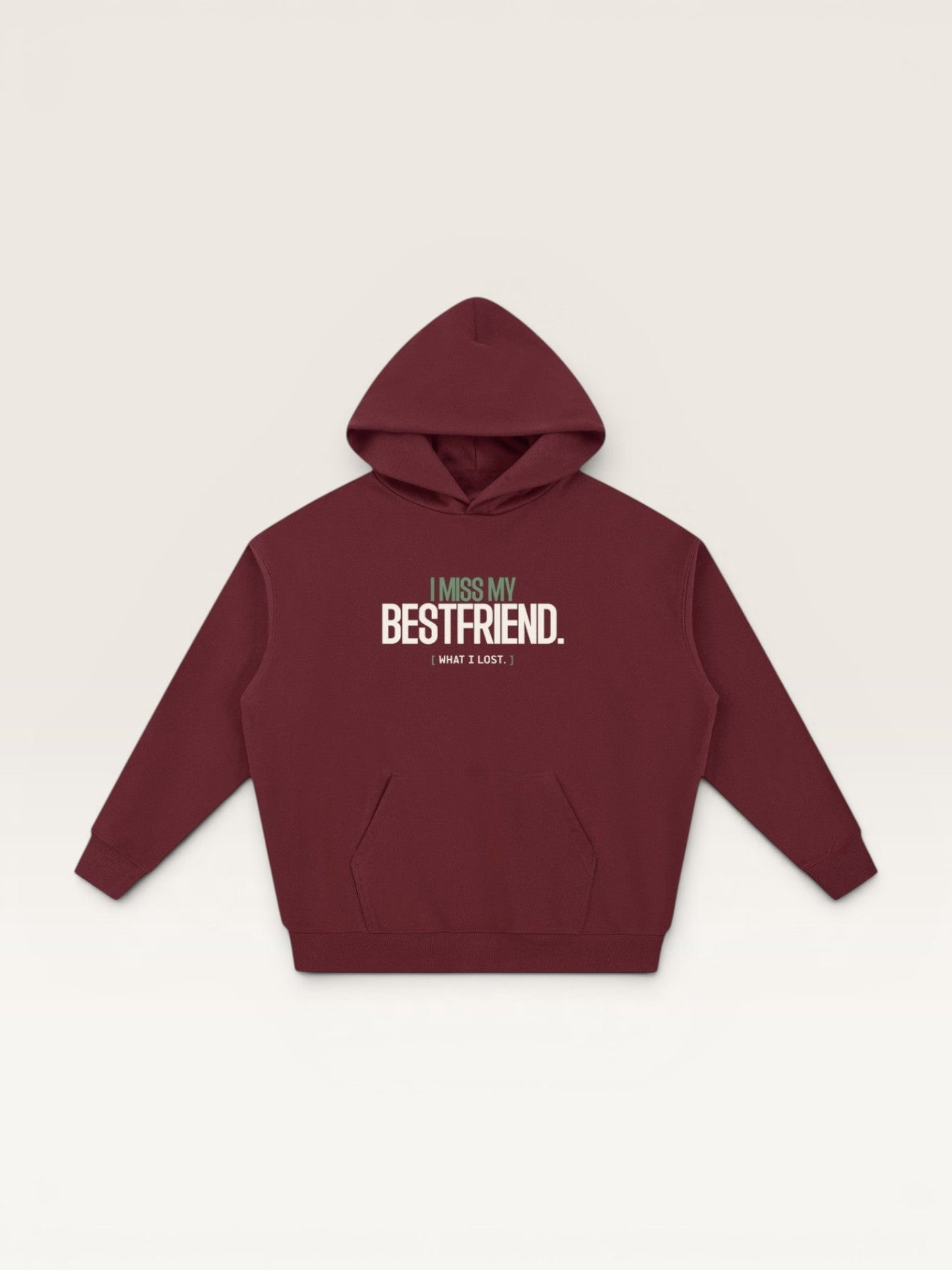I MISS MY BEST FRIEND HOODIE