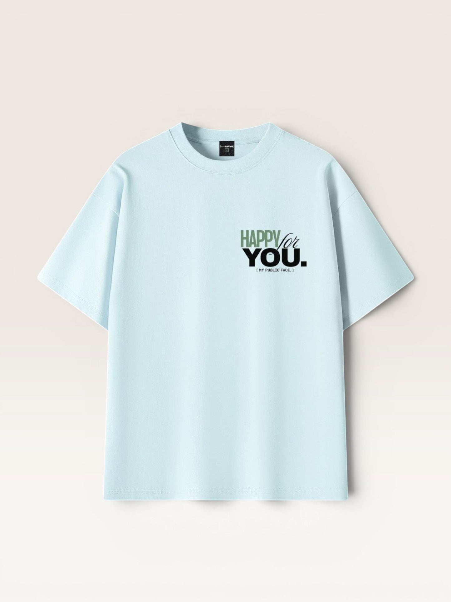 HAPPY FOR YOU TEE