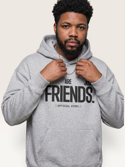 WE ARE JUST FRIENDS HOODIE