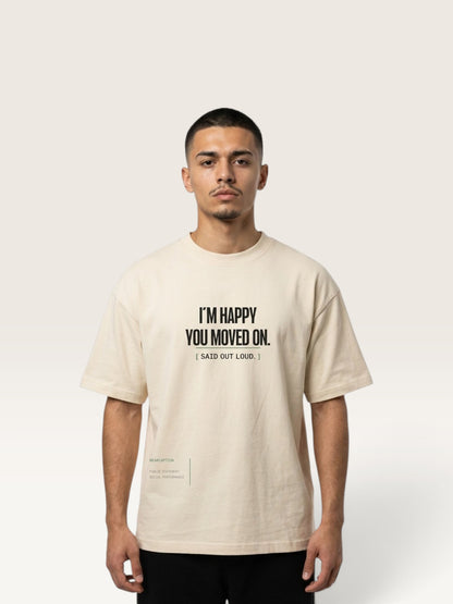Mild Apricot - WEARCAPTION heavyweight cotton oversized t-shirt with white graphic text I'M HAPPY YOU MOVED ON