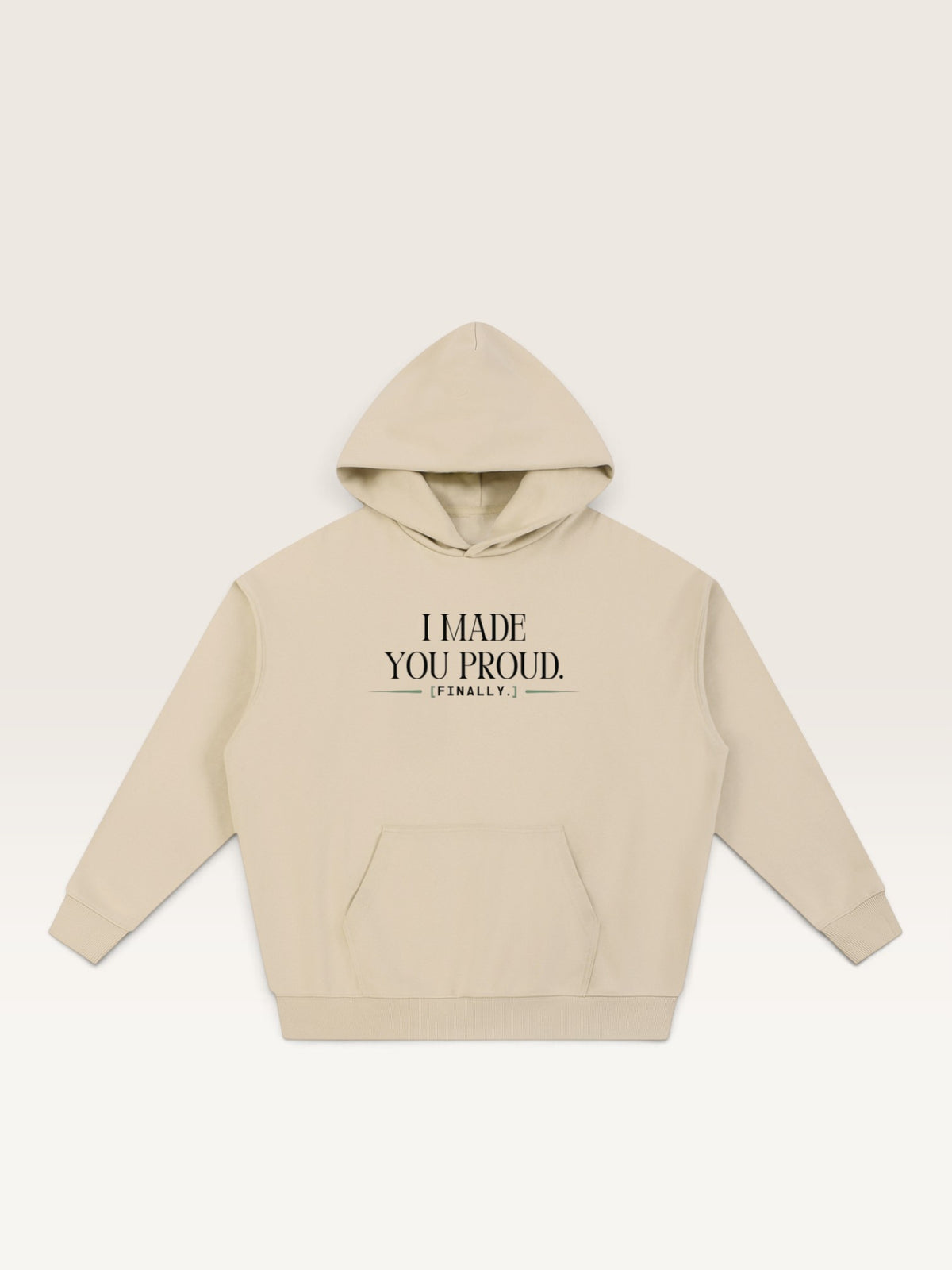Apricot - I MADE YOU PROUD HOODIE, oversized heavyweight cotton-poly fleece