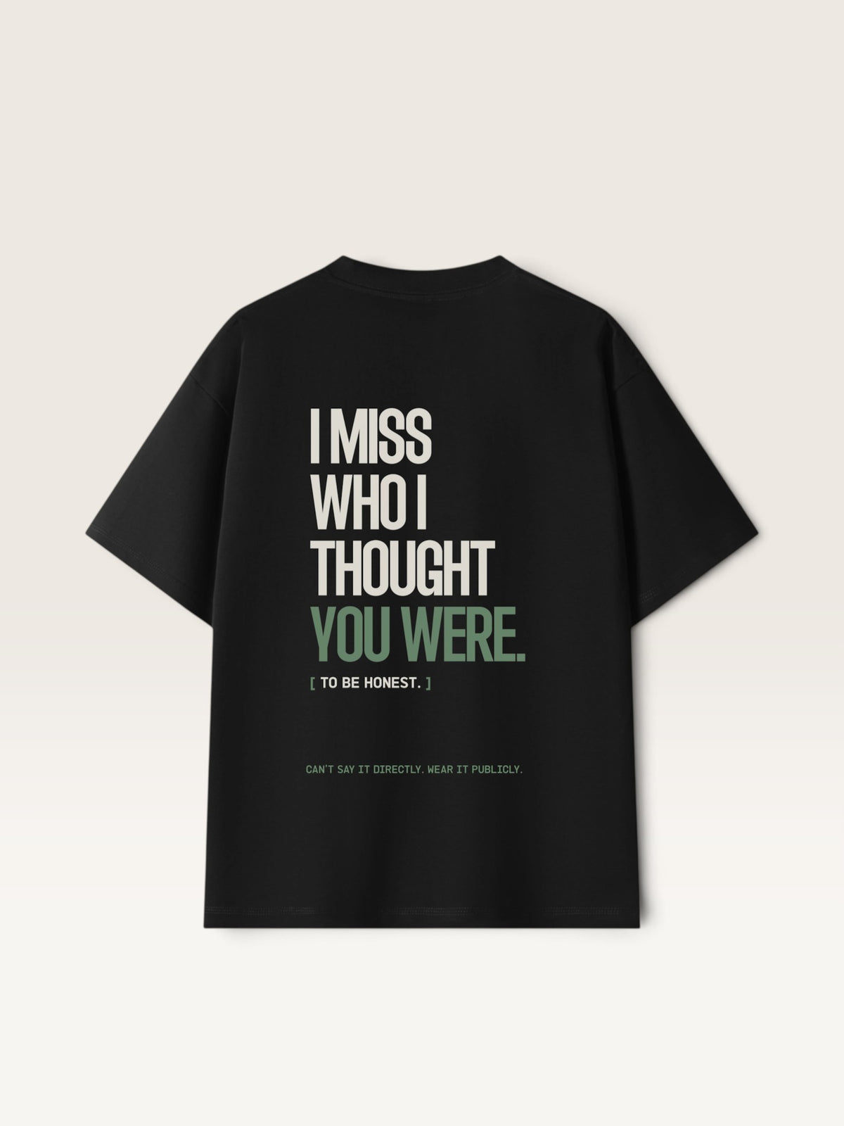 Black - I DON'T MISS YOU TEE, oversized heavyweight cotton