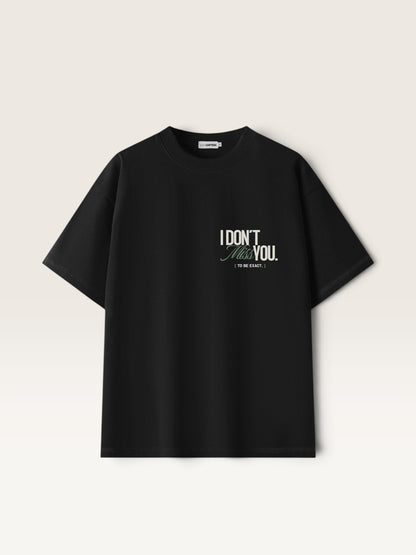 Black - I DON'T MISS YOU TEE, oversized heavyweight cotton