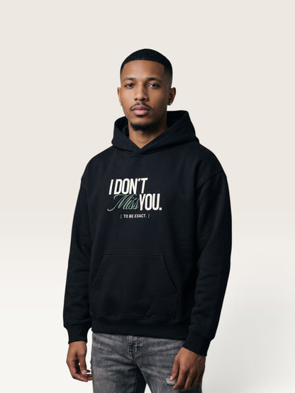 Black - I DON'T MISS YOU HOODIE, oversized heavyweight cotton-poly fleece