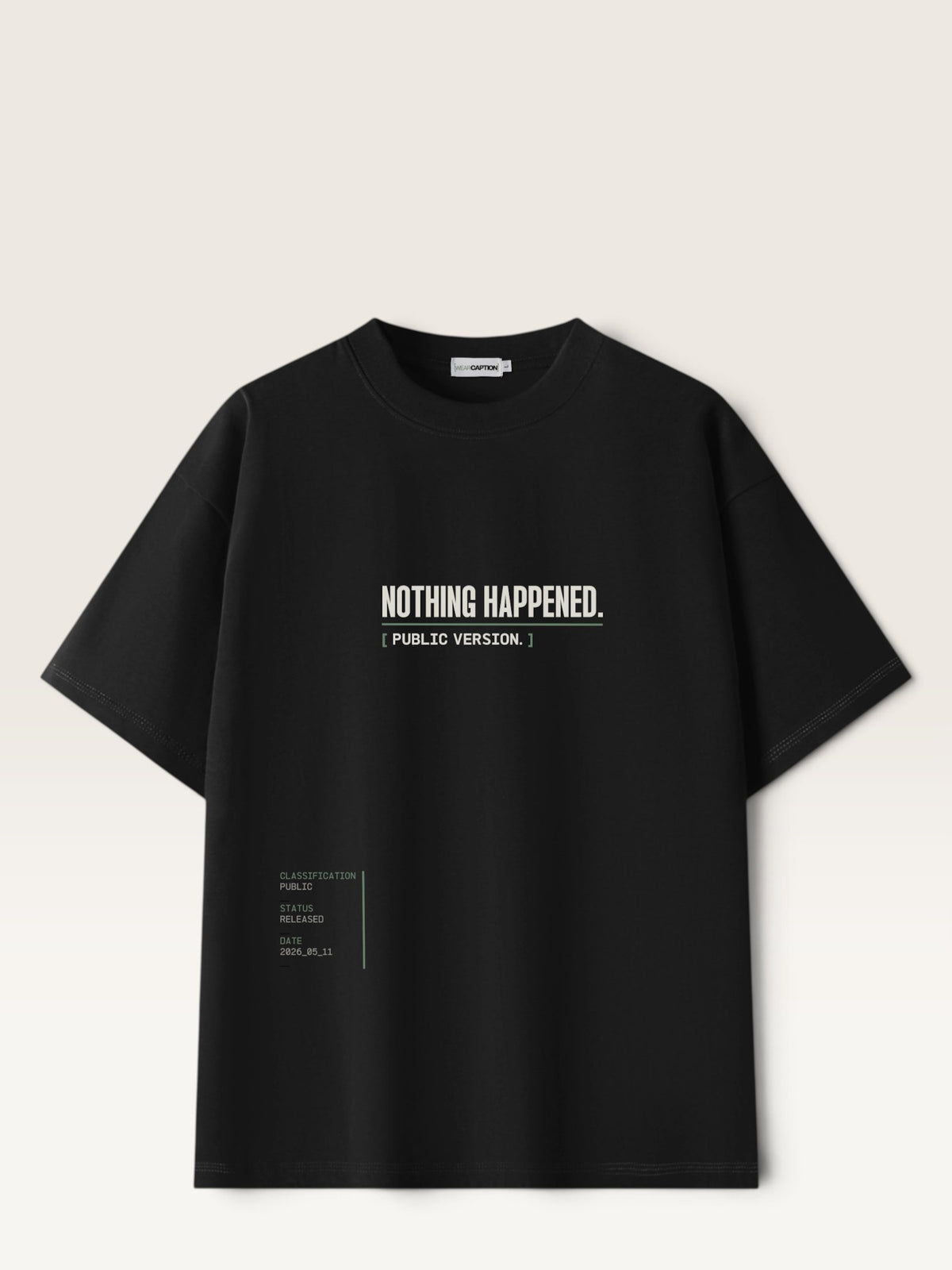 Black WEARCAPTION  heavyweight cotton oversized t-shirt with NOTHING HAPPENED PUBLIC VERSION graphic print