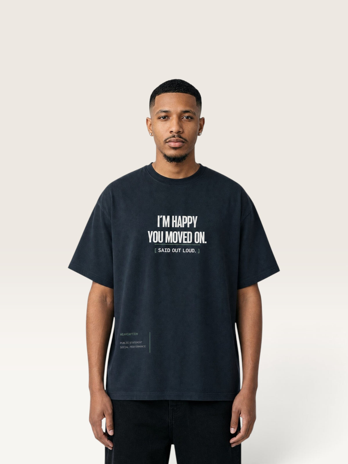 Navy Blue - WEARCAPTION heavyweight cotton oversized t-shirt with white graphic text I'M HAPPY YOU MOVED ON