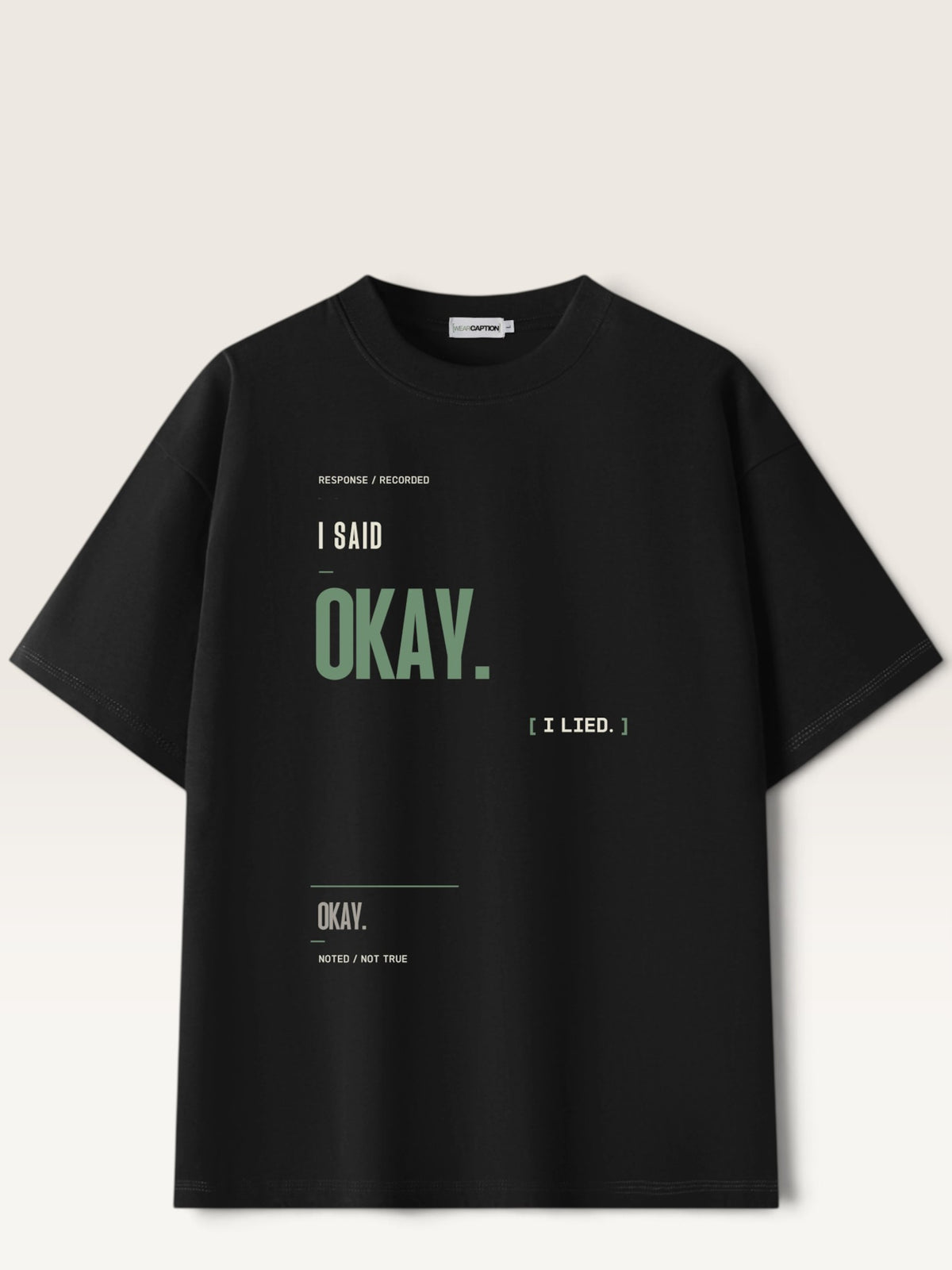 Black - heavyweight cotton oversized t-shirt with I SAID OKAY graphic print on the front