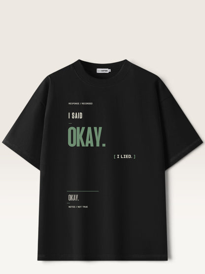Black - heavyweight cotton oversized t-shirt with I SAID OKAY graphic print on the front