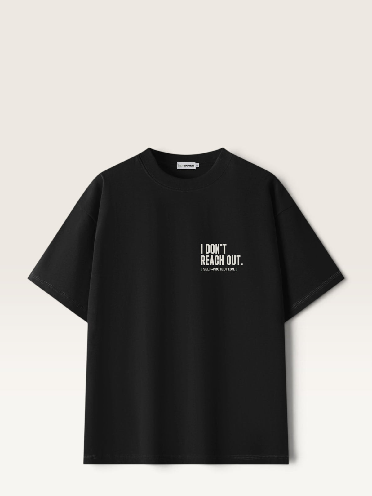 Black WEARCAPTION  heavyweight cotton oversized t-shirt with white I DON'T REACH OUT graphic print on the chest