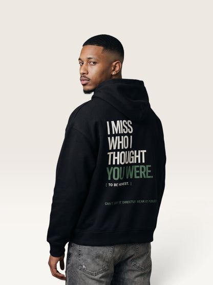 Black - I DON'T MISS YOU HOODIE, oversized heavyweight cotton-poly fleece