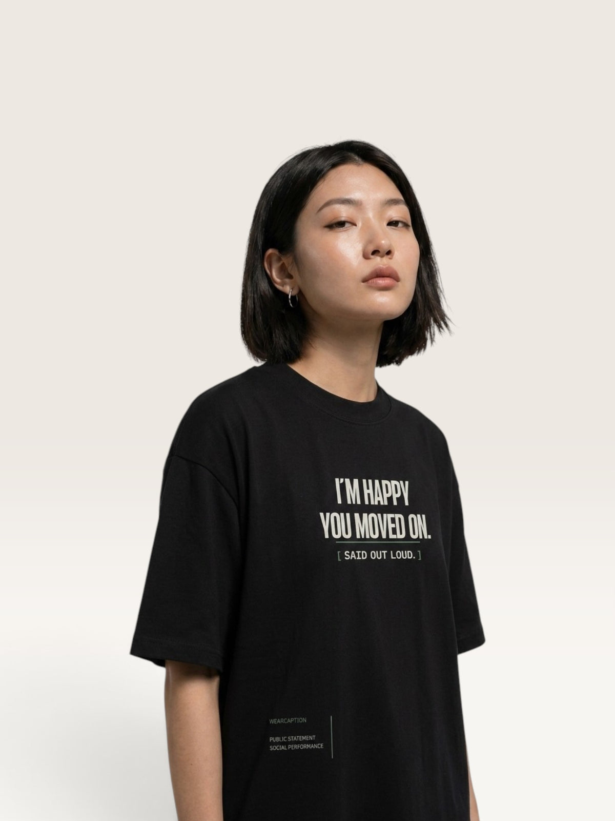 Black - WEARCAPTION heavyweight cotton oversized t-shirt with white graphic text I'M HAPPY YOU MOVED ON