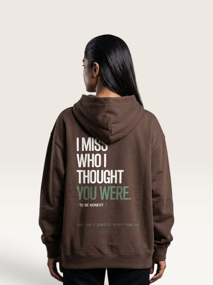 Coffee - I DON'T MISS YOU HOODIE, oversized heavyweight cotton-poly fleece
