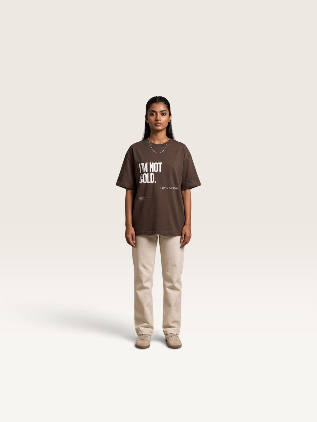 Coffee WEARCAPTION heavyweight cotton oversized t-shirt with white I'M NOT COLD graphic print on the chest.