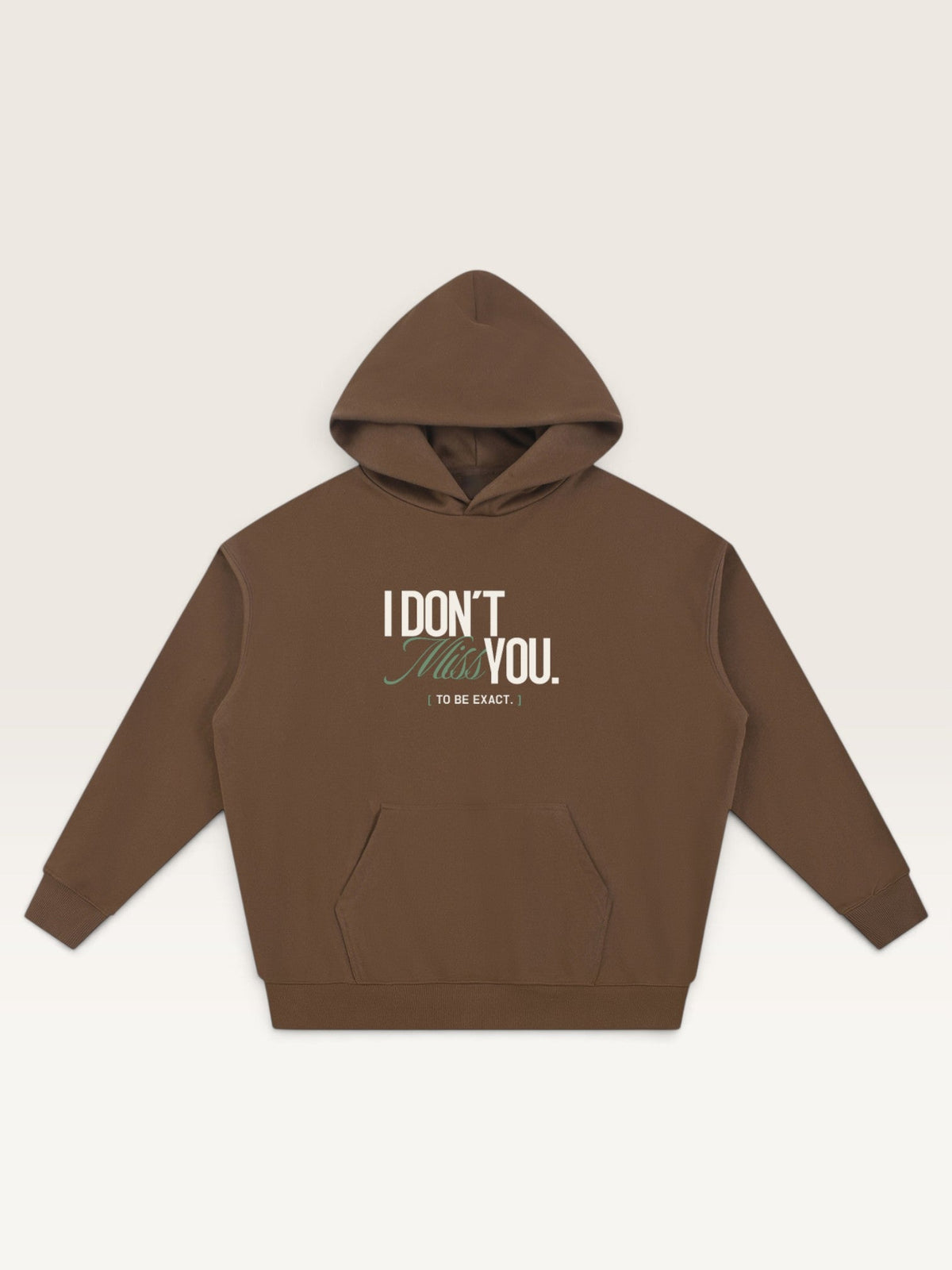 Coffee - I DON'T MISS YOU HOODIE, oversized heavyweight cotton-poly fleece