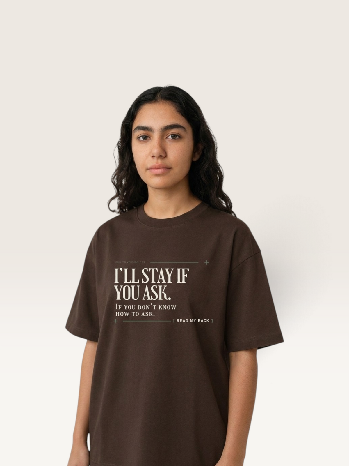 Coffee - I'LL STAY IF YOU ASK TEE, WEARCAPTION heavyweight oversized front view worn by woman
