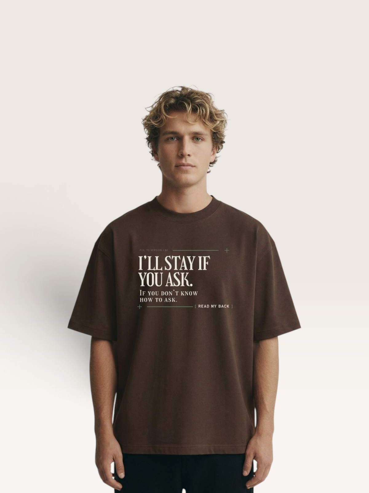 Coffee - I'LL STAY IF YOU ASK TEE, WEARCAPTION heavyweight oversized front view worn by man