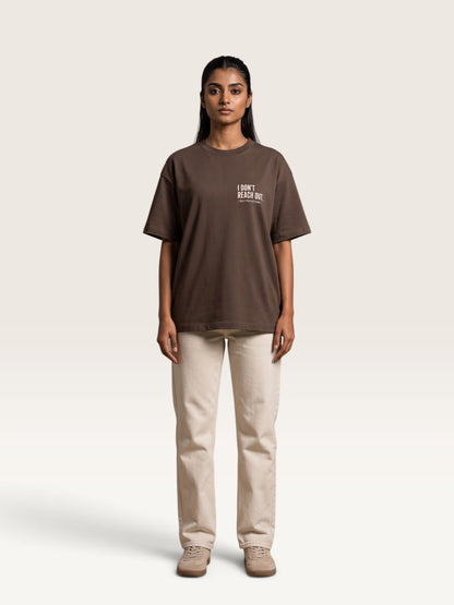 Coffee WEARCAPTION  heavyweight cotton oversized t-shirt with white I DON'T REACH OUT graphic print on the chest