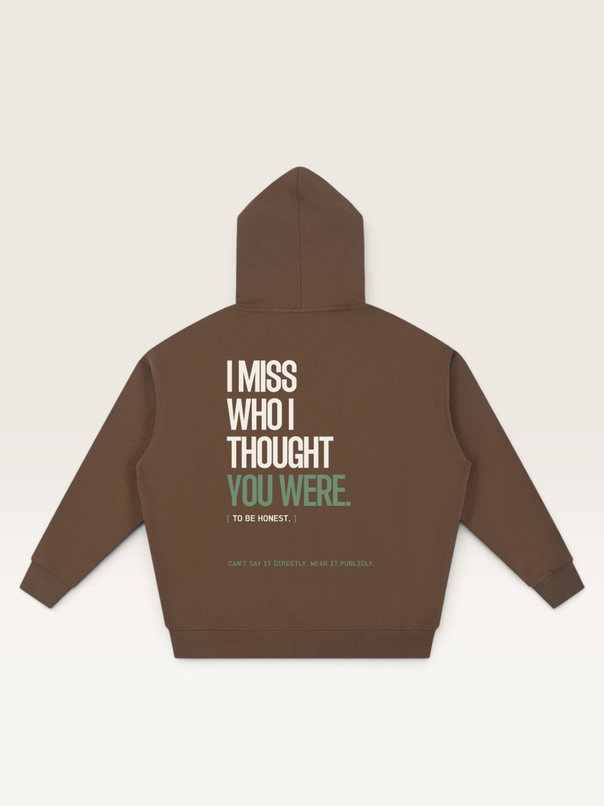 Coffee - I DON'T MISS YOU HOODIE, oversized heavyweight cotton-poly fleece