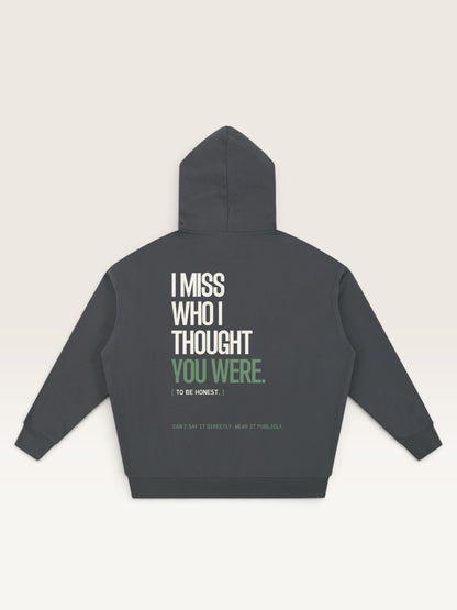 Dark Gray - I DON'T MISS YOU HOODIE, oversized heavyweight cotton-poly fleece